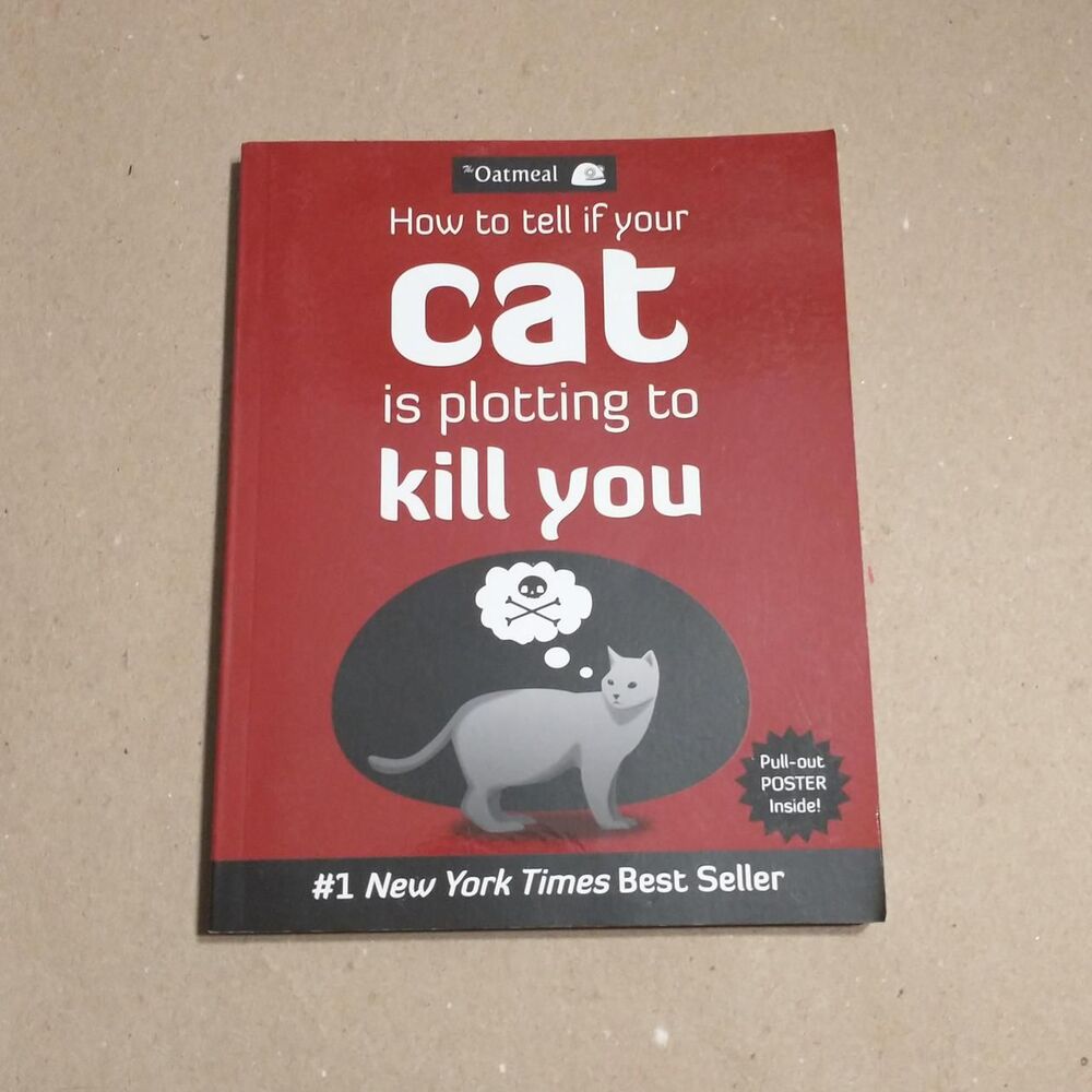 How To Tell If Your Cat Is Plotting To Kill You by The Oatmeal.
